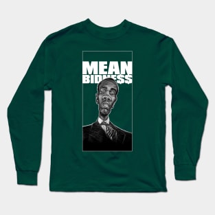 Mean Bidne$$ - Dutchman - Your Way Long Sleeve T-Shirt